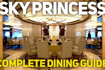 Princess Cruises Sky Princess Complete Dining Guide including Chef's Table Lumiere!