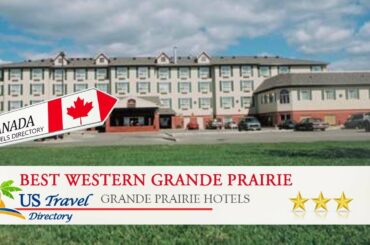 Best Western Grande Prairie - Grande Prairie Hotels, Canada
