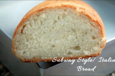 Subway Style bread/Italian Bread(Easy Italian Baguette Recipe)