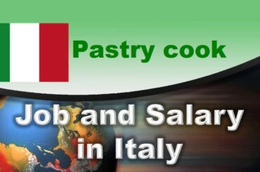 Pastry cook Job and Salary in Italy - Jobs and Wages in Italy