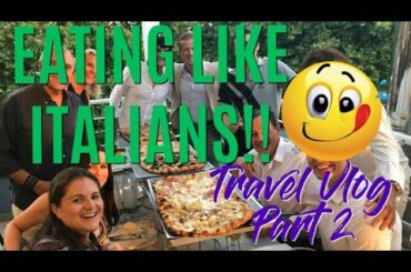 EATING LIKE ITALIANS | TRAVEL VLOG | Gaby Alvarez