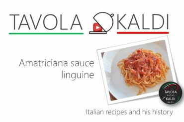 Amatriciana sauce linguine | TAVOLA KALDI Italian recipes & his history