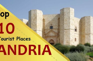 "ANDRIA" Top 10 Tourist Places | Andria Tourism | ITALY