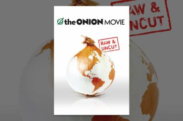The Onion Movie (Raw & Uncut)
