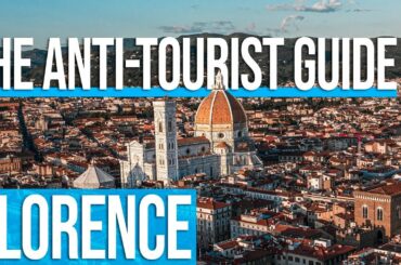 The Anti-Tourist guide to Florence Italy - How to see it all