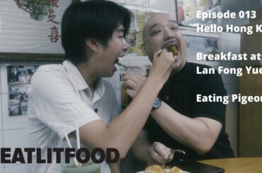 HELLO HONG KONG | BREAKFAST AND PIGEON | EATLITFOOD 013