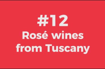 Tuscan Wine for Beginners: #12 Rosé wines from Tuscany
