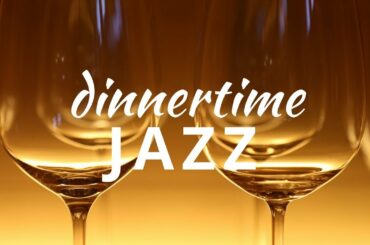 Dinner Time Jazz | Smooth Instrumental Jazz Music for Dinner | Background Jazz Playlist 2018 Hi-Fi
