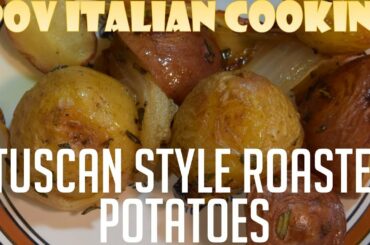Tuscan Style Roasted Potatoes: Lost Episode #3 of POV Italian Cooking
