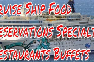 Cruise Ship Food Reservations Specialty Restaurants Buffets Which Way To Go?