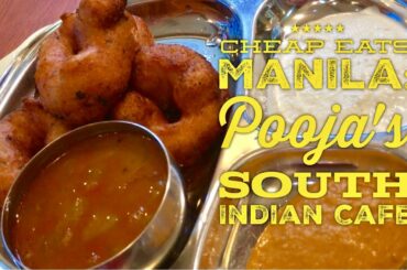 Cheap Eats Manila: Pooja's Cafe Authentic South Indian Cuisine on a Budget Vada Masala Dosa