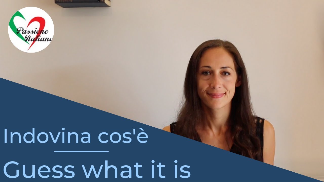 Italian lessons: Guess what it is Italian lessons: Guess what it is