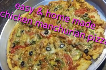 Chicken  manchurian pizza / home made pizza /combination of Italian and Chinese