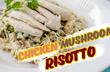 Chicken Risotto with Mushroom Recipe (Easy & Creamy)