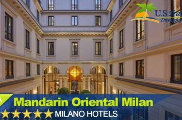 Mandarin Oriental Milan - Milano Hotels, Italy