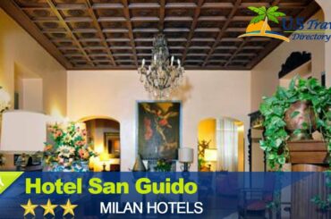 Hotel San Guido - Milano Hotels, Italy