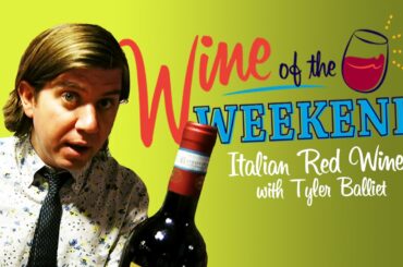 Wine Of the Weekend: Italian Red Wines
