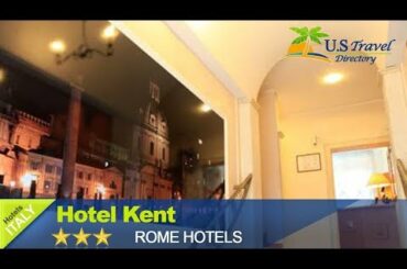 Hotel Kent - Rome Hotels, Italy