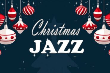 Christmas Music - Relaxing Christmas JAZZ - Smooth Christmas Songs Instrumental