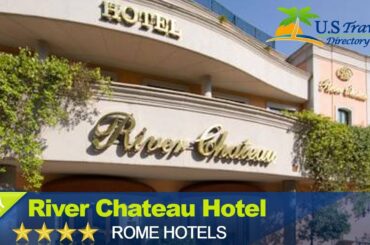 River Chateau Hotel - Rome Hotels, Italy
