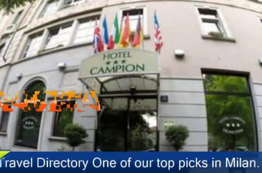Hotel Campion - Milano Hotels, Italy