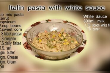 Tasty italian pasta in white souce veg and delicoous recipe by sarika