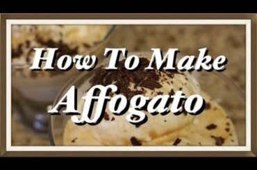 How to Make Affogato, Italian Coffee Dessert  (DIY & Recipe)