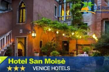 Hotel San Moisè - Venice Hotels, Italy