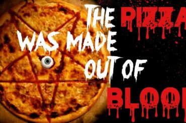"The Pizza Was Made Out Of Blood" Creepypasta