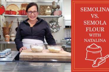 Can Semolina Flour Replace Semola Flour? | Back to Basics | Natalina’s Kitchen