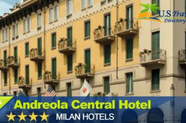Andreola Central Hotel - Milano Hotels, Italy