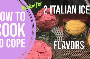 Italian Ice recipe - 2 Flavors - How to make Italian Ice