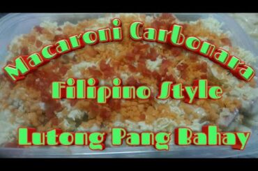 How To Cook Macaroni Carbonara Filipino Style | Lutong Pang Bahay