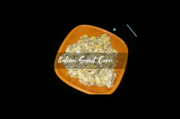 Italian Sweet Corn | ुनफोल्ड  मेनू | UNFOLD MENU