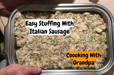 Stuffing (With Italian Sausage) - Coooking With Grandpa