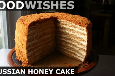 Russian Honey Cake – Food Wishes