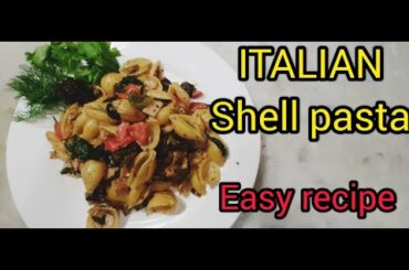 ITALIAN SHELL PASTA | special dish | easy recipe | cooking | ASRAA