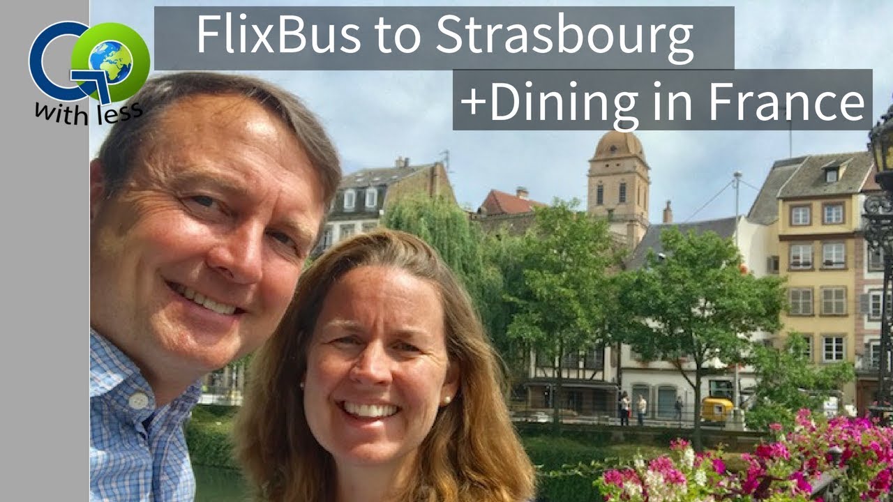 Flixbus to Strasbourgh + Dining in France Flixbus to Strasbourgh + Dining in France