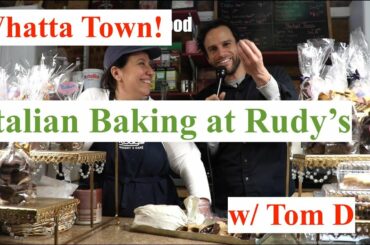 Whatta Town! - Italian Baking at Rudy's