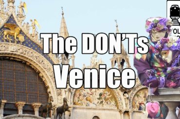 Visit Venice - The Don'ts of Visiting Venice, Italy