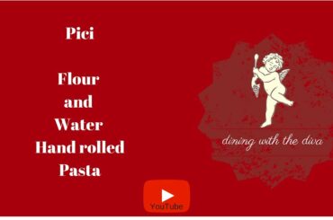 Dining with the Diva- Pici Pasta Making