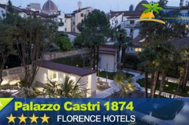 Palazzo Castri 1874 - Florence Hotels, Italy