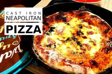Neapolitan Pizza (using Cast-Iron Skillet)
