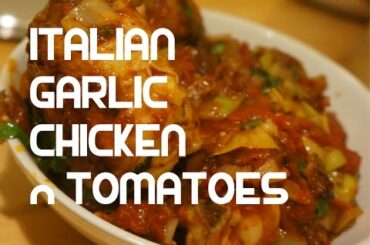 Italian Garlic Chicken Tomato & Basil Recipe Video - Chicken Stew