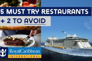 5 Royal Caribbean restaurants you must try and 2 to avoid