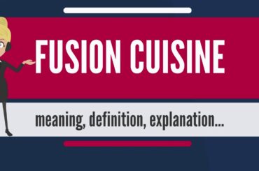 What is FUSION CUISINE? What does FUSION CUISINE mean? FUSION CUISINE meaning & explanation