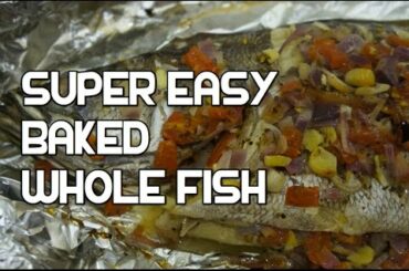 How to Cook Whole Baked Fish recipe - The easy way