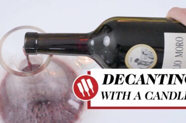 Wine Course - Decant Wine with a Candle! | Wine Folly