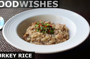 Turkey Rice - Thanksgiving Leftover Special - Food Wishes