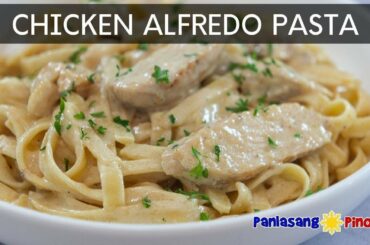Chicken Alfredo Pasta | Panlasang Pinoy